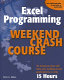 Excel programming weekend crash course.