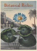 Botanical riches : stories of botanical exploration / Richard Aitken