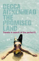 Promised land : travels in search of the perfect E.