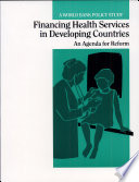 Financing health services in developing countries : an agenda for reform.