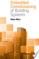 Embedded commissioning of building systems Ömer Akin ... [et al.].