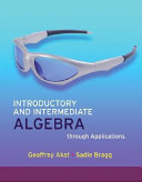 Introductory and intermediate algebra through applications / Geoffrey Akst, Sadie Bragg.