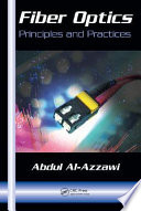 Fiber optics : principles and practices / Abdul Al-Azzawi.