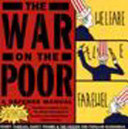 The war on the poor : a defense manual / Randy Albelda, Nancy Folbre, and the Center for Popular Economics.