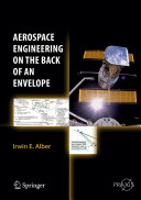 Aerospace engineering on the back of an envelope / Irwin E. Alber.