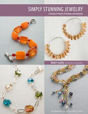Simply stunning jewelry : a treasury of projects, techniques, and inspiration / Nancy Alden.