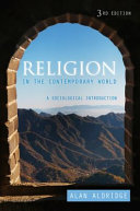 Religion in the contemporary world : a sociological introduction / Alan Aldridge.