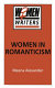 Women in romanticism : Mary Wollstonecraft, Dorothy Wordsworth and Mary Shelley / Meena Alexander.