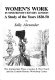 Women's work in nineteenth-century London : a study of the years 1820-50 / by Sally Alexander.