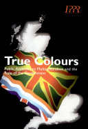 True colours : attitudes to multiculturalism and the role of government.