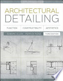 Architectural detailing function, constructibility, aesthetics / Edward Allen, Patrick J. Rand.