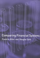 Comparing financial systems / Franklin Allen and Douglas Gale.