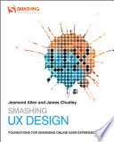 Smashing UX design foundations for designing online user experiences / Jesmond Allen, James Chudley.