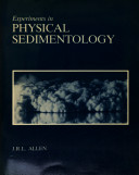 Experiments in physical sedimentology / J.R.L. Allen.