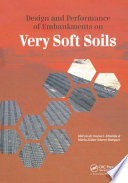Design and performance of embankments on very soft soils / Marcio de Souza S. Almeida, Maria Esther Soares Marques.