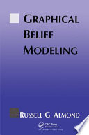 Graphical belief modeling / Russell G. Almond.