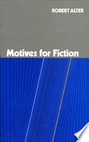Motives for fiction / Robert Alter.