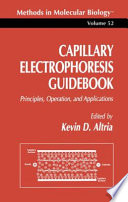Capillary Electrophoresis Guidebook Principles, Operation, and Applications / edited by Kevin D. Altria.