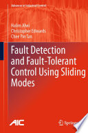 Fault detection and fault-tolerant control using sliding modes Halim Alwi, Christopher Edwards, Chee Pin Tan.