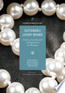 Sustainable luxury brands evidence from research and implications for managers / Cesare Amatulli ... [et al].