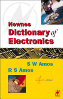 Newnes dictionary of electronics / S. W. Amos, R. S. Amos ; appendix by G. W. A. Dummer.