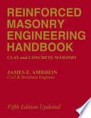 Reinforced masonry engineering handbook : clay and concrete masonry / James E. Amrhein.