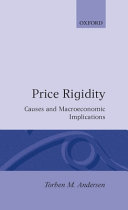 Price rigidity : causes and macroeconomic implications / Torben M. Andersen.