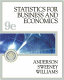 Statistics for business and economics / David R. Anderson, Dennis J. Sweeney, Thomas A. Williams.