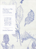 Drawing as a way of knowing in art and science / Gemma Anderson.