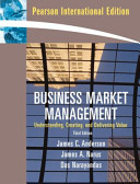 Business market management : understanding, creating and delivering value.