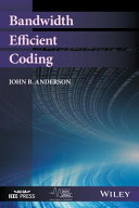 Bandwidth efficient coding John B. Anderson.