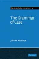 The grammar of case : towards a localistic theory.