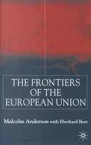 Frontiers of the European Union / Malcolm Anderson and Eberhard Bort.