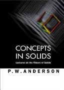 Concepts in solids : lectures on the theory of solids / P.W. Anderson.
