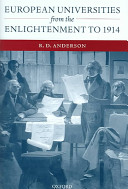European universities from the Enlightenment to 1914 / R.D. Anderson.