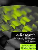 E-research : methods, strategies, and issues / Terry Anderson, Heather Kanuka.