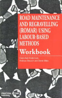 Road maintenance and regravelling (ROMAR) using labour-based methods / prepared for the International Labour Office by Claes-Axel Andersson, Andreas Beusch and Derek Miles