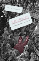 Streetlife in late Victorian London : the constable and the crowd / Peter K. Andersson, Department of History, Lund University, Sweden.