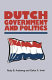 Dutch government and politics / Rudy B. Andeweg and Galen A. Irwin.