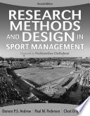 Research methods and design in sport management / Damon P.S. Andrew, PhD, Florida State University, Paul Pedersen, PhD, Indiana University, Chad McEvoy, Northern Illinois University, EdD.