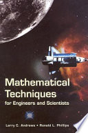 Mathematical techniques for engineers and scientists / Larry C. Andrews, Ronald L. Phillips.