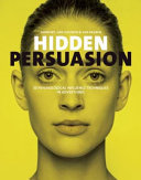 Hidden persuasion : 33 psychological influence techniques in advertising / Andrews, Van Leeuwen & Van Baaren.