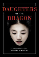 Daughters of the dragon : a comfort woman's story / William Andrews.
