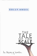 The tale of the scale : an odyssey of invention / Solly Angel.