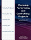 Planning, performing, and controlling projects : principles and applications / Robert B. Angus, Norman A. Gundersen, Thomas P. Cullinane.