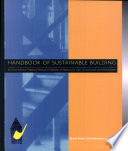 Handbook of sustainable building : an environmental preference method for selection of materials for use in construction and refurbishment / David Anink, Chiel Boonstra and John Mak.