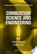Combustion science and engineering / Kalyan Annamalai, Ishwar K. Puri.