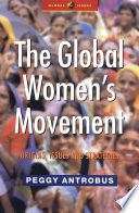 The global women's movement origins, issues and strategies / Peggy Antrobus.