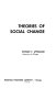 Theories of social change / Richard P. Appelbaum.