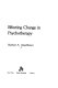 Effecting change in psychotherapy / Stephen A. Appelbaum.